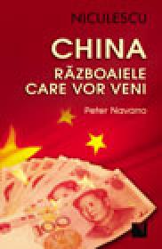 China. Razboaiele care vor veni - Peter Navarro