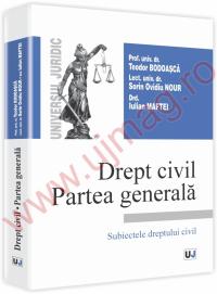 Drept civil. Partea generala - Subiectele dreptului civil - Teodor Bodoasca, Iulian Maftei, Ovidiu-Sorin Nour