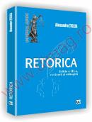 Retorica. Editia a III-a, revazuta si adaugita - Alexandru Ticlea
