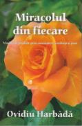Miracolul din fiecare - Ovidiu Harbada