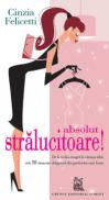 Absolut stralucitoare - Cinzia Felicetti