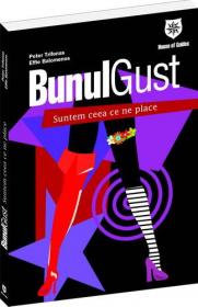 Bunul-gust. Suntem ceea ce ne place - Peter Trifonas, Effie Balomenos