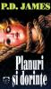 Planuri si dorinte - P. D. James
