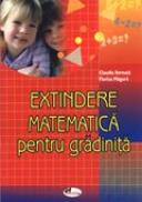 Extindere Matematica Pentru Gradinita - Claudia Soreata, Florica Magura