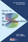 Aplicatii De Algebra si Geometrie Analitica - Inocentiu Draghicescu, Ilie Petre Iambor
