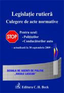Legislatie rutiera. Culegere de acte normative. Editia a VII-a (actualizata la 30.09.2009) - Anghelache Flavius , Grozea Sandu , Badiceanu Cristinel , Tudorache Florian