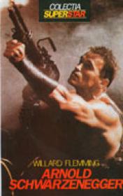 Arnold Schwarzenegger - oferta speciala - Willard Flemming