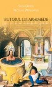 Butoiul Lui Arhimede. Mic Tratat De Mitologie A Stiintei - Nicolas Witkowski, Sven Ortoli