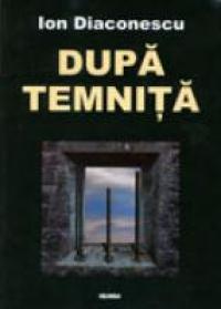 Dupa Temnita - Ion Diaconescu