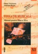 Manual - Educatie Muzicala Clasa A Xi-a - Elena Vacarescu/Gabriela Botan
