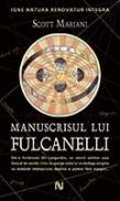 Manuscrisul Lui Fulcanelli - Scott Mariani