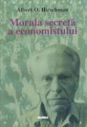Morala secreta a economistului - Albert O. Hirschman