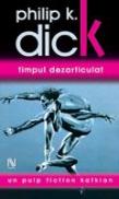 Timpul Dezarticulat - Philip K. Dick