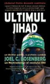 Ultimul Jihad - Joel C. Rosenberg