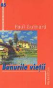 Bunurile vietii - Guimard Paul