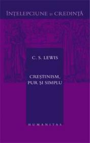 Crestinism. Pur si simplu - Lewis C.S.