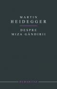 Despre miza gandirii - Heidegger Martin