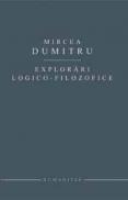 Explorari logico - filozofice - Dumitru Mircea