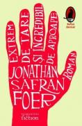 Extrem de tare si incredibil de aproape - Foer Jonathan Safran