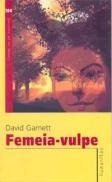 Femeia-vulpe - Garnett David