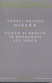 Fiinta si proces in ontologia lui Noica - Giulea Andrei-Dragos