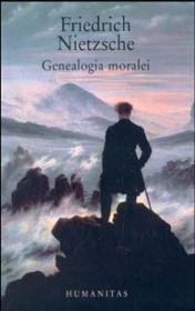 Genealogia moralei - Nietzsche Friedrich