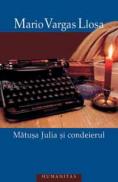 Matusa Julia si condeierul - Vargas Llosa Mario