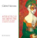 Strategii ale seductiei.De la Romeo si Julieta la sarutul cioranian (audiobook) - Liiceanu Gabriel