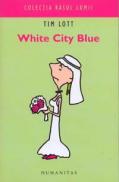 White City Blue - Lott Tim