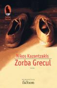 Zorba Grecul - Kazantzakis Nikos