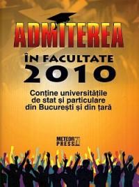 Admiterea in facultate 2010 - ***