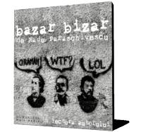 Bazar bizar - Radu Paraschivescu