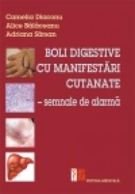 Boli digestive cu manifestari cutanate - semnale de alarma - Camelia Diaconu, Alice Balaceanu, Adriana Sarsan
