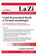 Codul de procedura fiscala si Normele metodologice (actualizat la 10.05.2010). Cod 391 - Editie ingrijita de Mihai Bragaru