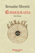 Cosmografia. Editie bilingva - Bernardus Silvestris