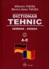 Dictionar Tehnic German-Roman (4 Vol.) - Wilhelm Theiss, Maria-Liliana Theiss