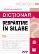 Dictionar de despartire in silabe - Cristiana Aranghelovici