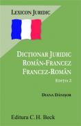 Dictionar juridic roman-francez francez-roman. Editia 2 - Danisor Diana
