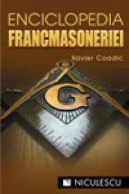 Enciclopedia francmasoneriei - Xavier Coadic