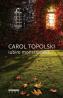 Iubire mostruoasa  - Carol Topolski