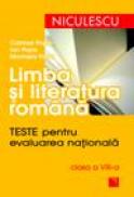 Limba si literatura romana. Teste pentru evaluarea nationala clasa a VIII-a - Catrinel Popa, Ion Popa, Marinela Popa