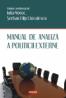 Manual de analiza a politicii externe - Serban Filip Cioculescu (coordonator), Iulia Motoc (coordonator)