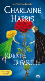 Moarte in familie  - Charlaine Harris