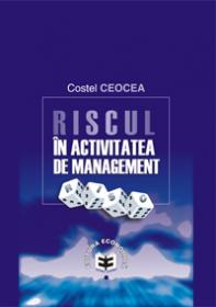 Riscul in activitatea de management - Costel Ceocea