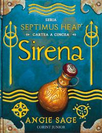 Sirena - cartea a cincea seria Septimus Heap  - Angie Sage