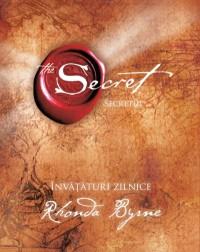 The Secret - Invataturi zilnice (Secretul vol. 3) - Rhonda Byrne
