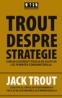 Trout despre strategie - Jack Trout