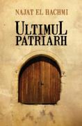 Ultimul patriarh - Najat El Hachmi