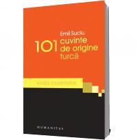 101 cuvinte de origine turca - Emil Suciu