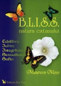 BLISS - natura extazului - Maureen Moss